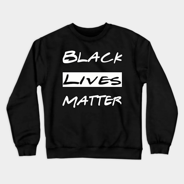 Black Lives Matter Crewneck Sweatshirt by Omarzone